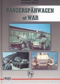 Panzerspähwagen at war - Münch, Karlheinz; Trojca, Waldemar