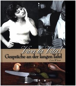 Viva la Vita! Gespräche an der langen Tafel - Wieser, Lisa