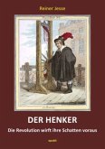 DER HENKER - Die Revolution wirft ihre Schatten voraus