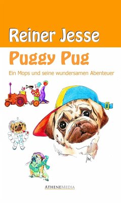 Puggy Pug: Ein Mops und seine wundersamen Abenteuer (eBook, ePUB) - Jesse, Reiner