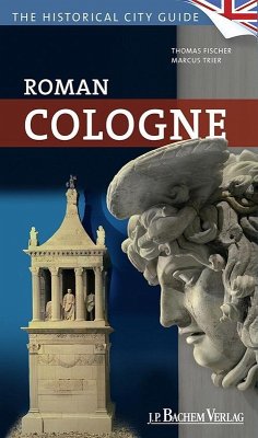Roman Cologne (eBook, PDF) - Fischer, Thomas M.; Trier, Marcus