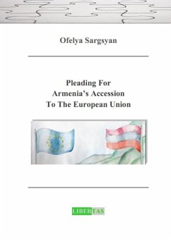 Pleading For Armenia's Accession To The European Union (eBook, ePUB) - Sargsyan, Ofelya