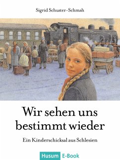 Wir sehen uns bestimmt wieder (eBook, ePUB) - Schuster-Schmah, Sigrid