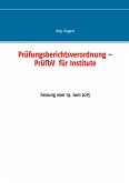 Prüfungsberichtsverordnung - PrüfbV für Institute (eBook, ePUB)
