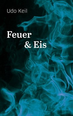 Feuer und Eis (eBook, ePUB) - Keil, Udo