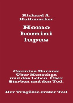 Homo homini lupus. Der Tragödie erster Teil (eBook, ePUB) - Huthmacher, Richard A.