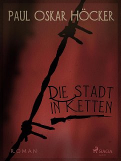 Die Stadt in Ketten - ein neuer Liller Roman (eBook, ePUB) - Höcker, Paul Oskar