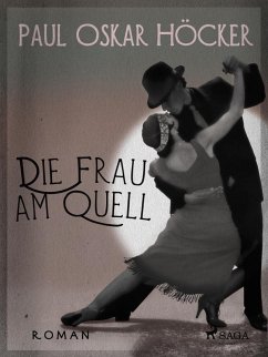 Die Frau am Quell (eBook, ePUB) - Höcker, Paul Oskar