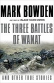 The Three Battles of Wanat (eBook, ePUB) The Three Battles of Wanat (eBook, ePUB)