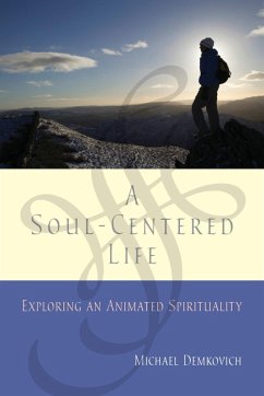 A Soul-Centered Life (eBook, ePUB) - Demkovich, Michael