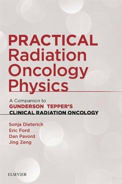 Practical Radiation Oncology Physics E-Book (eBook, ePUB) - Dieterich, Mba; Ford, Faapm; Pavord BS; Zeng MD, Jing