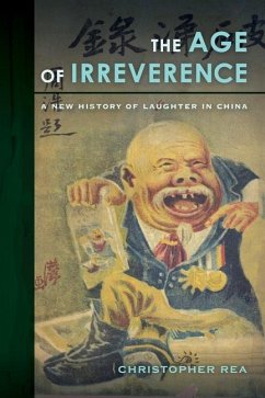 The Age of Irreverence (eBook, ePUB) - Rea, Christopher