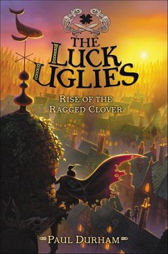 Cover The Luck Uglies: Rise of the Ragged Clover (eBook, ePUB)
