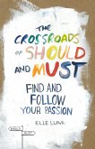 The Crossroads of Should and Must (eBook, ePUB)