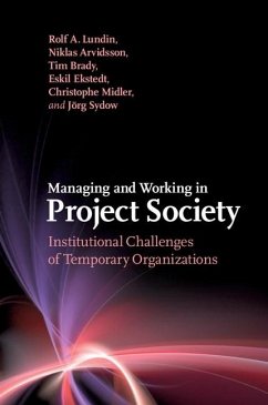 Managing and Working in Project Society (eBook, ePUB) - Lundin, Rolf A.