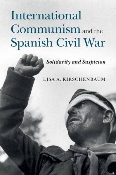 International Communism and the Spanish Civil War (eBook, ePUB) International Communism and the Spanish Civil War (eBook, ePUB)