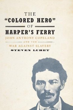 'Colored Hero' of Harper's Ferry (eBook, ePUB) - Lubet, Steven