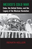 Mexico's Cold War (eBook, ePUB)