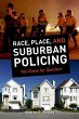 Race, Place, and Suburban Policing... - Bild 1