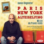 Paris - New York - Alteiselfing. Wie ich die Provinz rockte (MP3-Download)