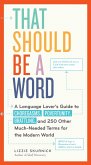 That Should Be a Word (eBook, ePUB) That Should Be a Word (eBook, ePUB)