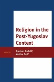 Religion in the Post-Yugoslav Context (eBook, ePUB)