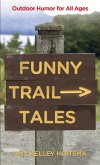 Funny Trail Tales (eBook, ePUB)