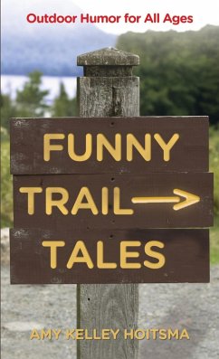 Funny Trail Tales (eBook, ePUB) - Hoitsma, Amy