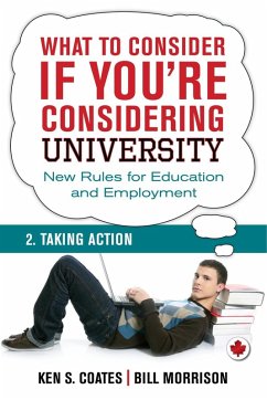 What To Consider if You're Considering University - Taking Action (eBook, ePUB) - Morrison, Bill; Coates, Ken S.