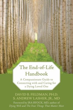 End-of-Life Handbook (eBook, PDF) - Feldman, David; Lasher, S. Andrew End-of-Life Handbook (eBook, PDF) - Feldman, David; Lasher, S. Andrew