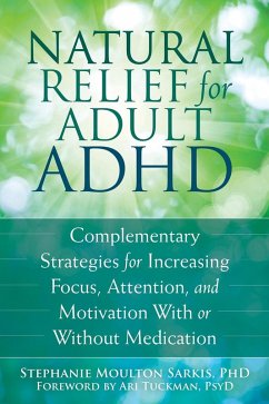 Natural Relief for Adult ADHD (eBook, PDF) - Sarkis, Stephanie Moulton