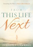 From This Life to the Next (eBook, ePUB)