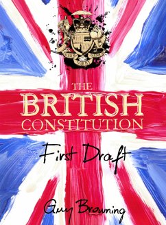 The British Constitution (eBook, ePUB) - Browning, Guy