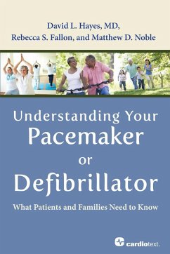Understanding Your Pacemaker or Defibrillator : What Patients and Families Need to Know (eBook, ePUB) - Hayes, David L.; Fallon, Rebecca S.; Noble, Matthew D.