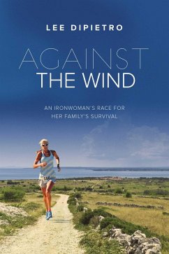 Against the Wind (eBook, ePUB) - Dipietro, Lee