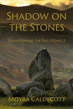 Cover Shadow on the Stones (Guardians of the Tall Stones, #3) (eBook, ePUB)