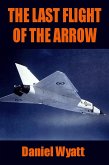 The Last Flight of the Arrow (eBook, ePUB)