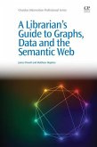 A Librarian's Guide to Graphs, Data and the Semantic Web (eBook, ePUB)