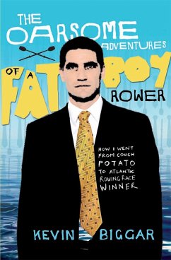 Cover The Oarsome Adventures of a Fat Boy Rower (eBook, ePUB)