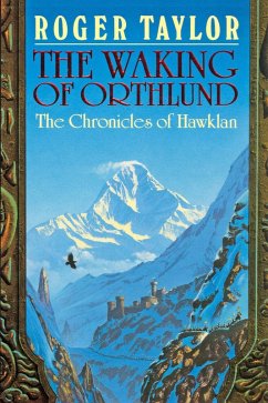 The Waking of Orthlund (The Chronicles of Hawklan, #3) (eBook, ePUB) - Taylor, Roger
