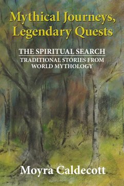 Mythical Journeys, Legendary Quests (eBook, ePUB) - Caldecott, Moyra
