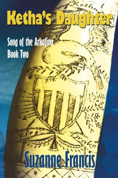 Ketha's Daughter (Song of the Arkafina, #2) (eBook, ePUB)