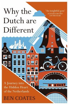 Why the Dutch are Different (eBook, ePUB) - Coates, Ben