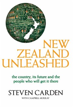 New Zealand Unleashed (eBook, ePUB) - Murray, C.; Murray, Campbell; Carden, Steven