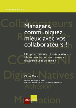 Managers, communiquez mieux avec vos collaborateurs (eBook, ePUB) - Moch, Olivier