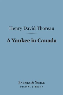 A Yankee in Canada (Barnes & Noble Digital Library) (eBook, ePUB) - Thoreau, Henry David
