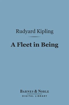 A Fleet in Being (Barnes & Noble Digital Library) (eBook, ePUB) - Kipling, Rudyard