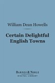 Certain Delightful English Towns (Barnes & Noble Digital Library) (eBook, ePUB)