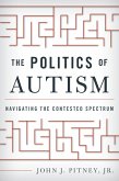 The Politics of Autism (eBook, ePUB)
