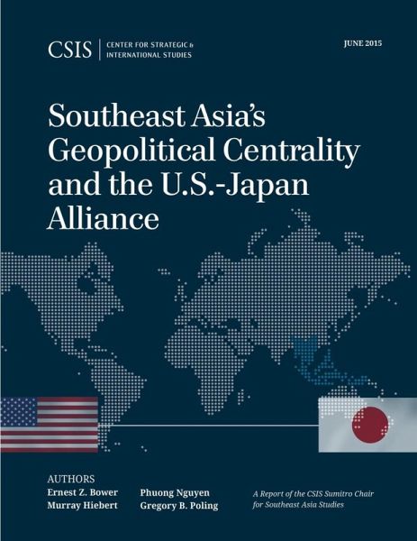 Southeast Asia's Geopolitical Centrality and the U.S.-Japan Alliance (eBook, ePUB)